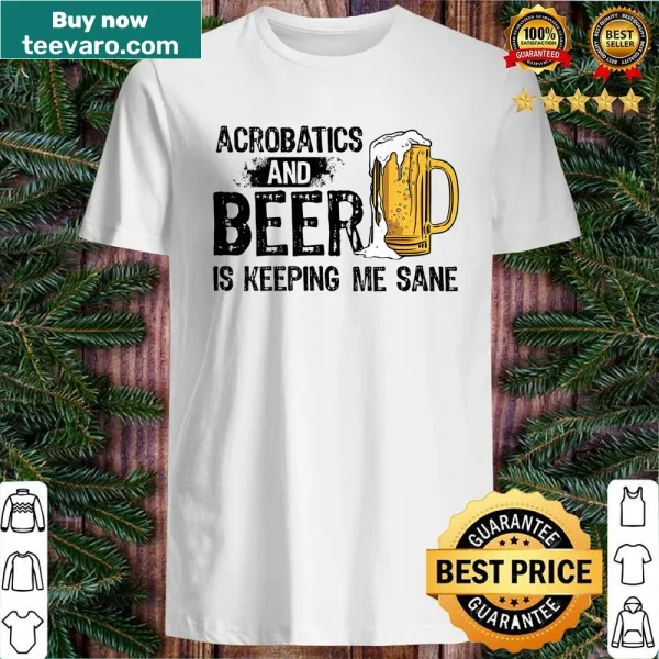 Funny gym shirt about acrobatics and beer