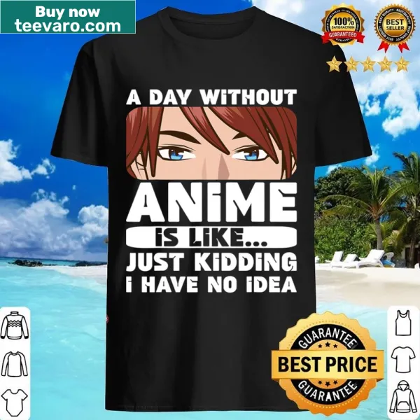 Funny shirt about anime fandom and humor