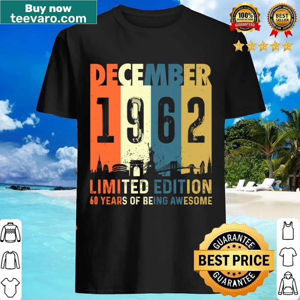 Limited edition shirt celebrating a 60th birthday with 'Born December 1962' text