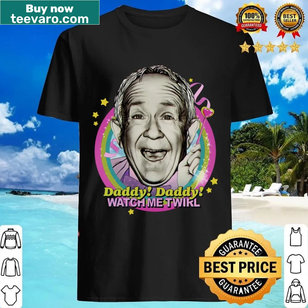 Playful Daddy Daddy Watch Me Twirl shirt with whimsical typography
