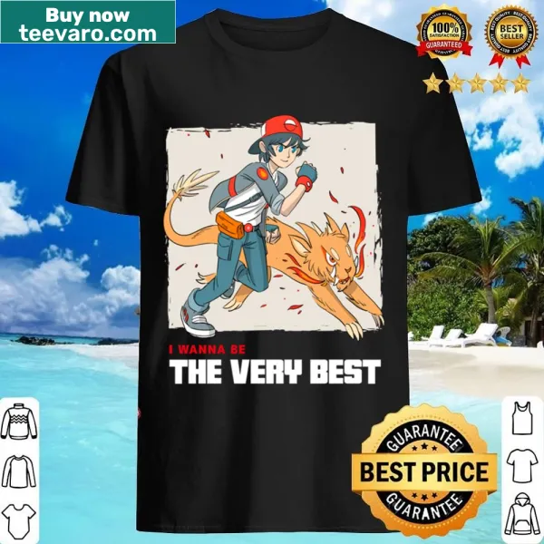 Shirt with the motivating phrase 'I Wanna Be The Very Best' in bold text