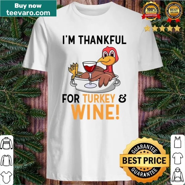 Funny Thanksgiving shirt celebrating turkey and wine