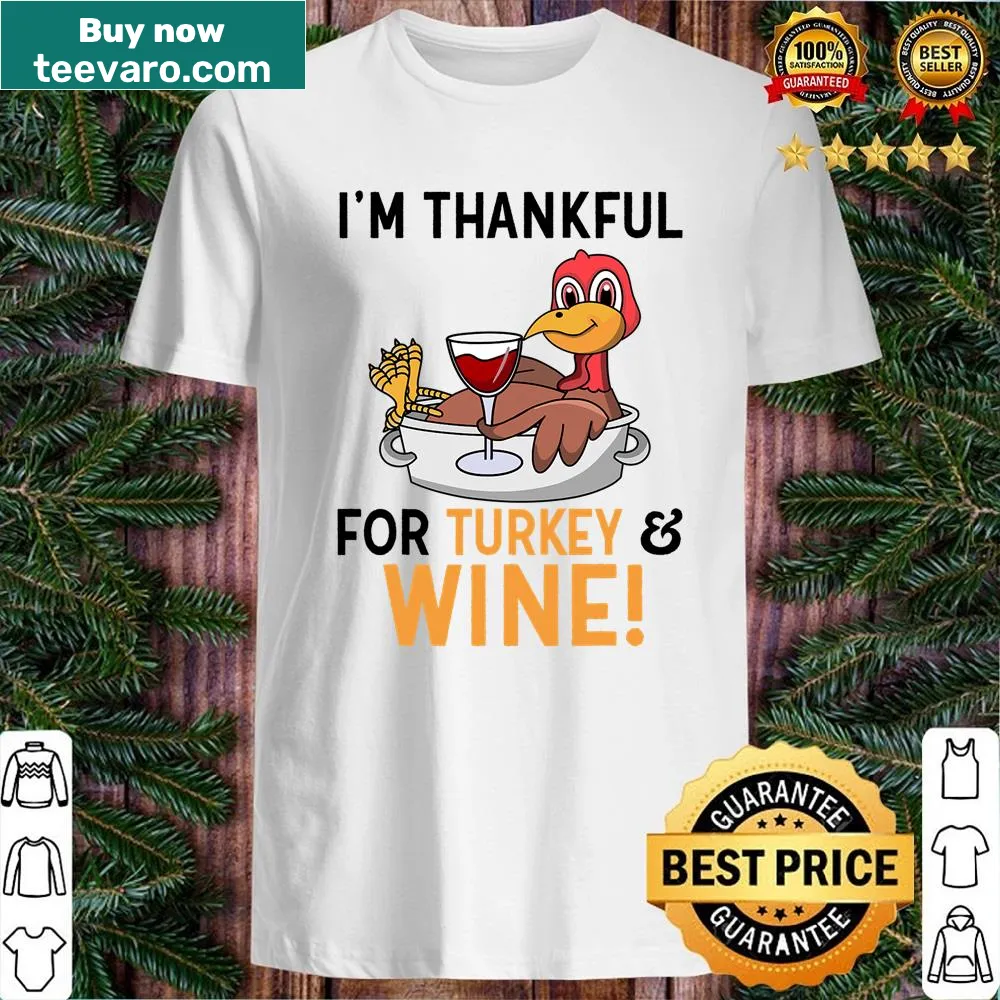 Funny Thanksgiving shirt celebrating turkey and wine