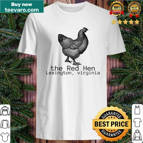 Shirt celebrating the Red Hen restaurant in Lexington, Virginia