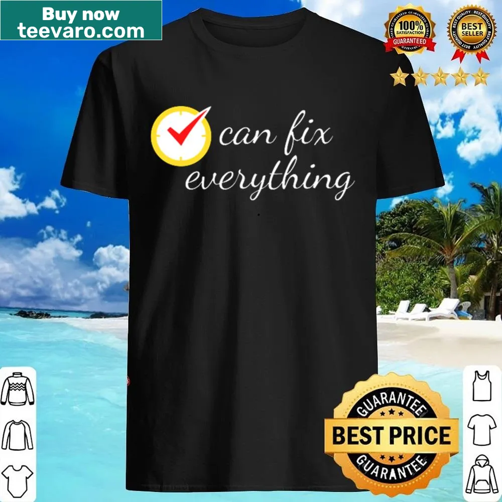 Inspirational shirt with the phrase 'Time Can Fix Everything' in bold typography