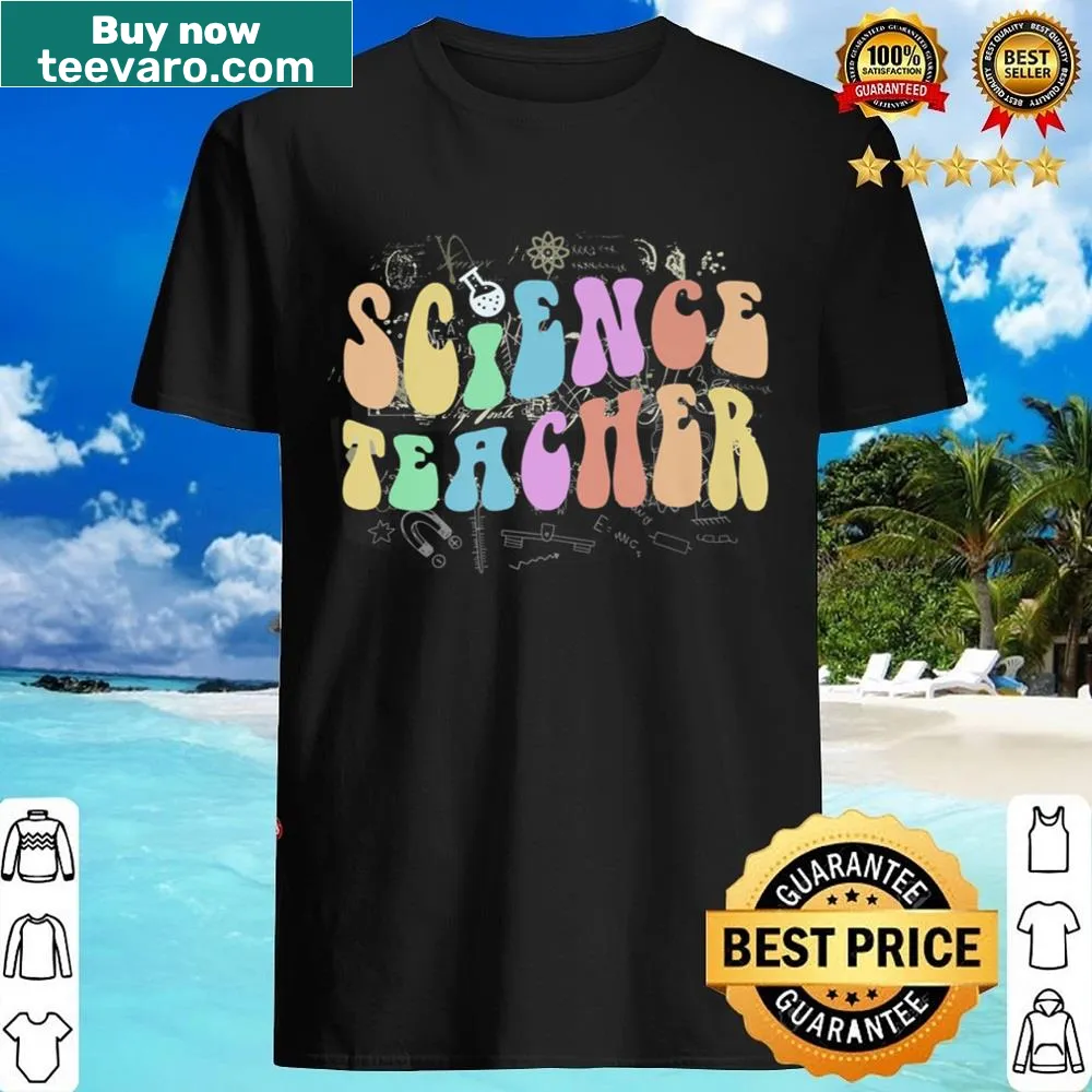 Fun science teacher shirt featuring a groovy design for STEM educators