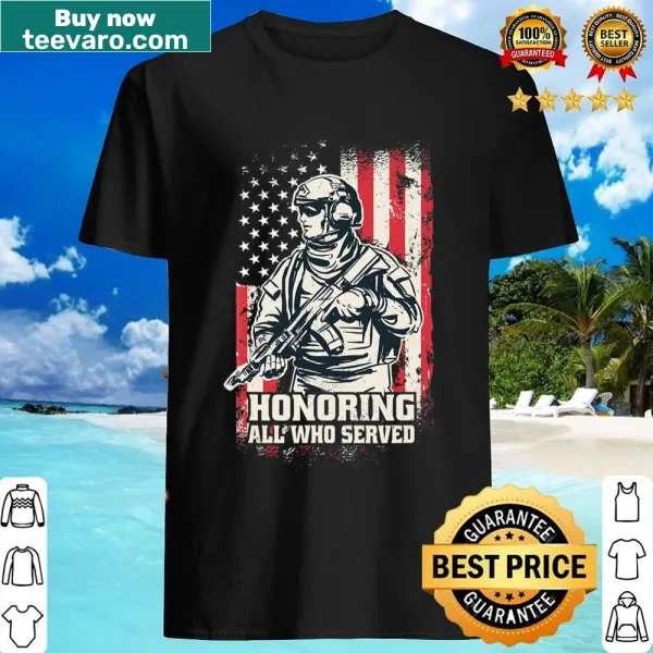 Shirt honoring veterans with the phrase 'Honoring All Who Served'