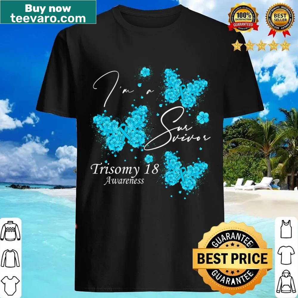 Butterfly awareness shirt with text 'I'm A Survivor' for Trisomy 18