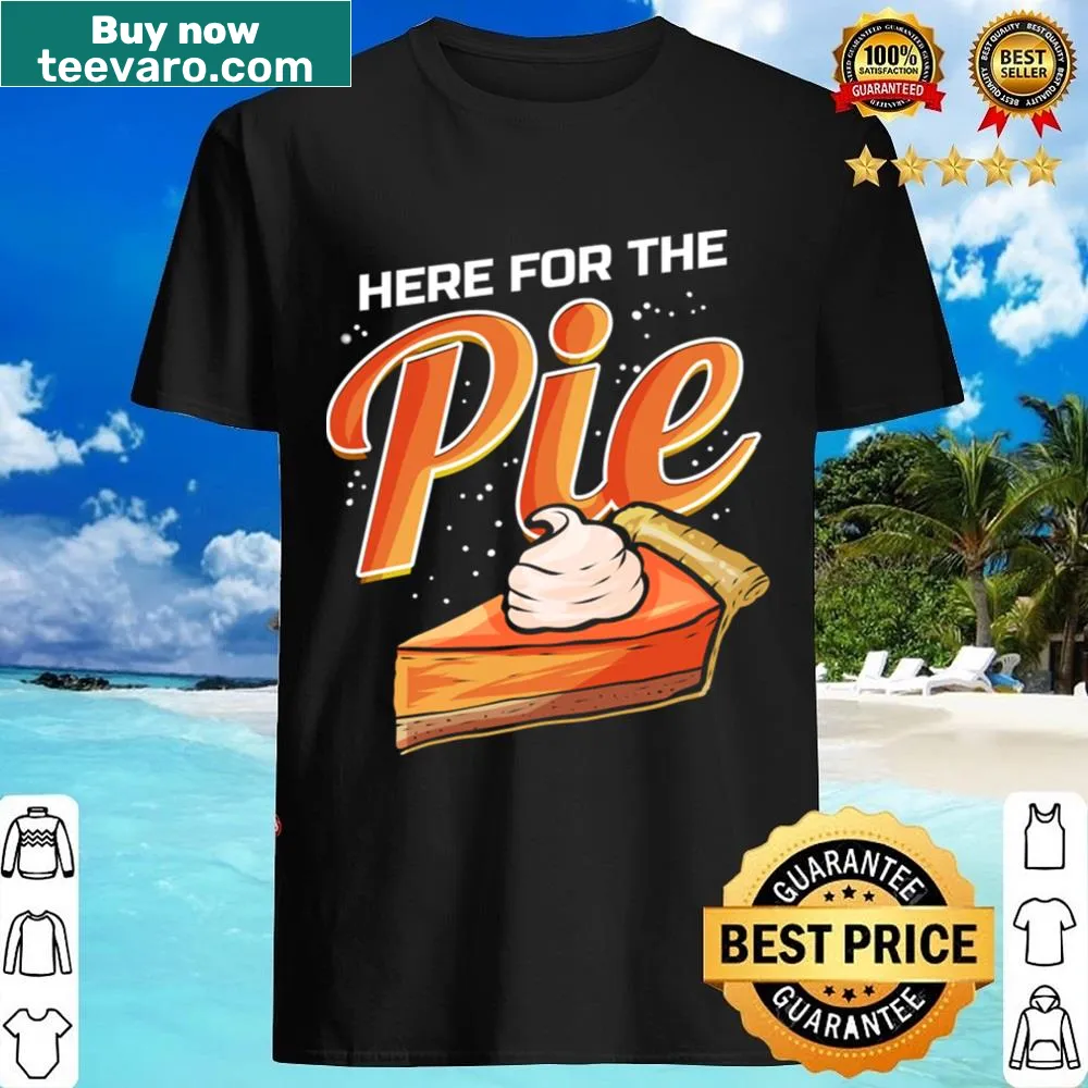 Whimsical Thanksgiving shirt for pumpkin pie lovers with humorous text