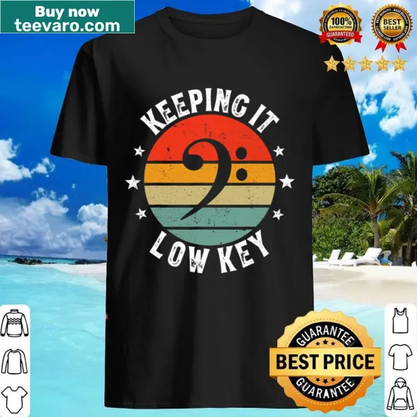 Retro bass clef shirt with humorous 'Keeping It Low Key' text