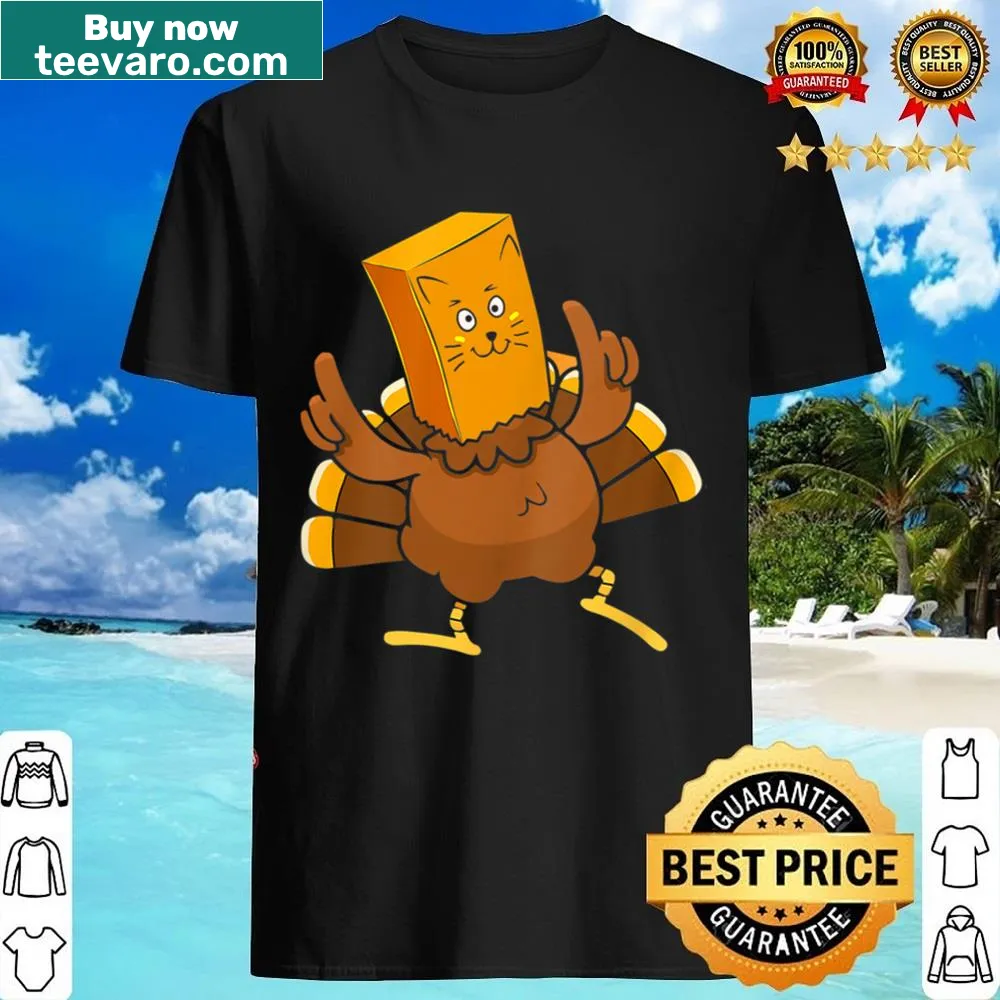 Funny Thanksgiving shirt with turkey and cat saying