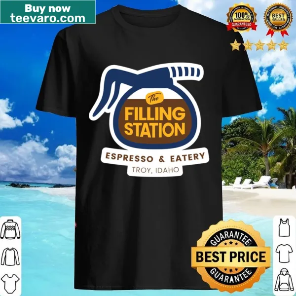 Shirt featuring The Filling Station Espresso Eatery in Troy, Idaho