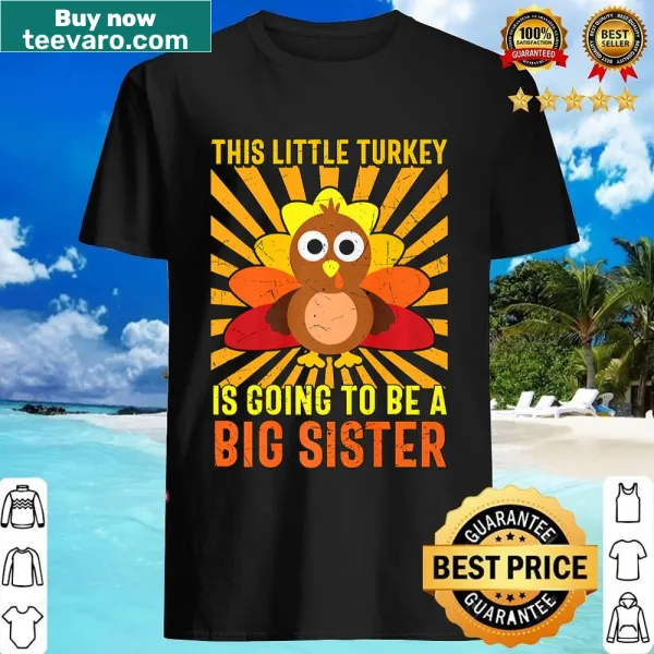 Cute shirt announcing big sister status with turkey graphics