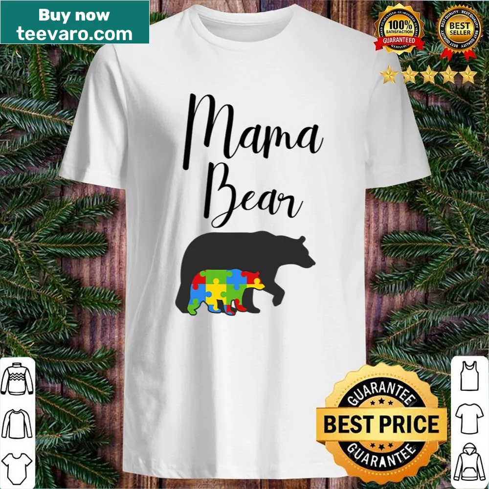 Mama Bear Autism Mom shirt with supportive message