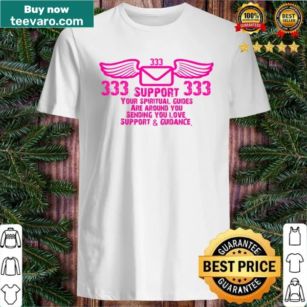 Inspirational shirt featuring angel number 333, supportive message