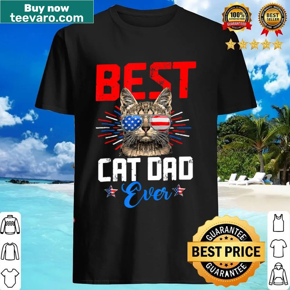 Patriotic shirt for cat dads with 'Best Cat Dad Ever' text