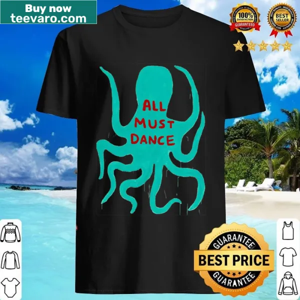 Playful shirt with bold text saying 'All Must Dance'