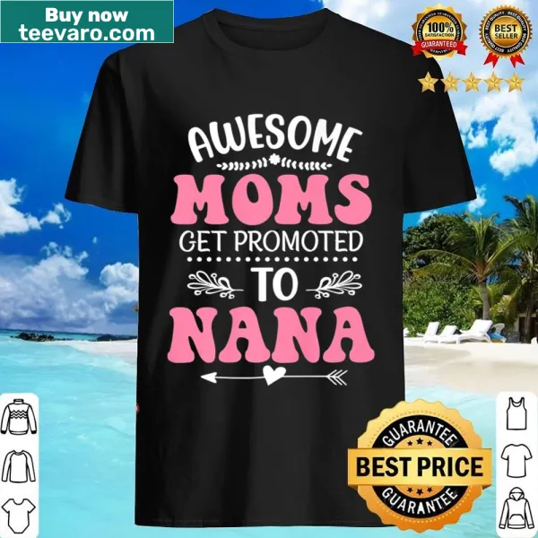 Shirt celebrating moms becoming Nanas with playful typography