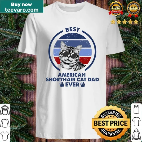 Illustrative shirt featuring American Shorthair cat with 'Best Cat Dad Ever'
