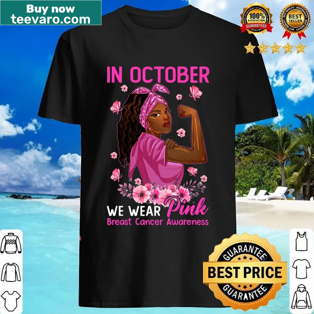 Black women's shirt with 'In October We Wear Pink' for awareness