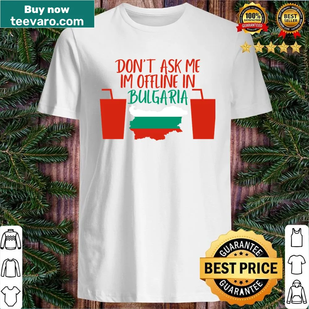 Playful shirt with typography about being offline in Bulgaria.