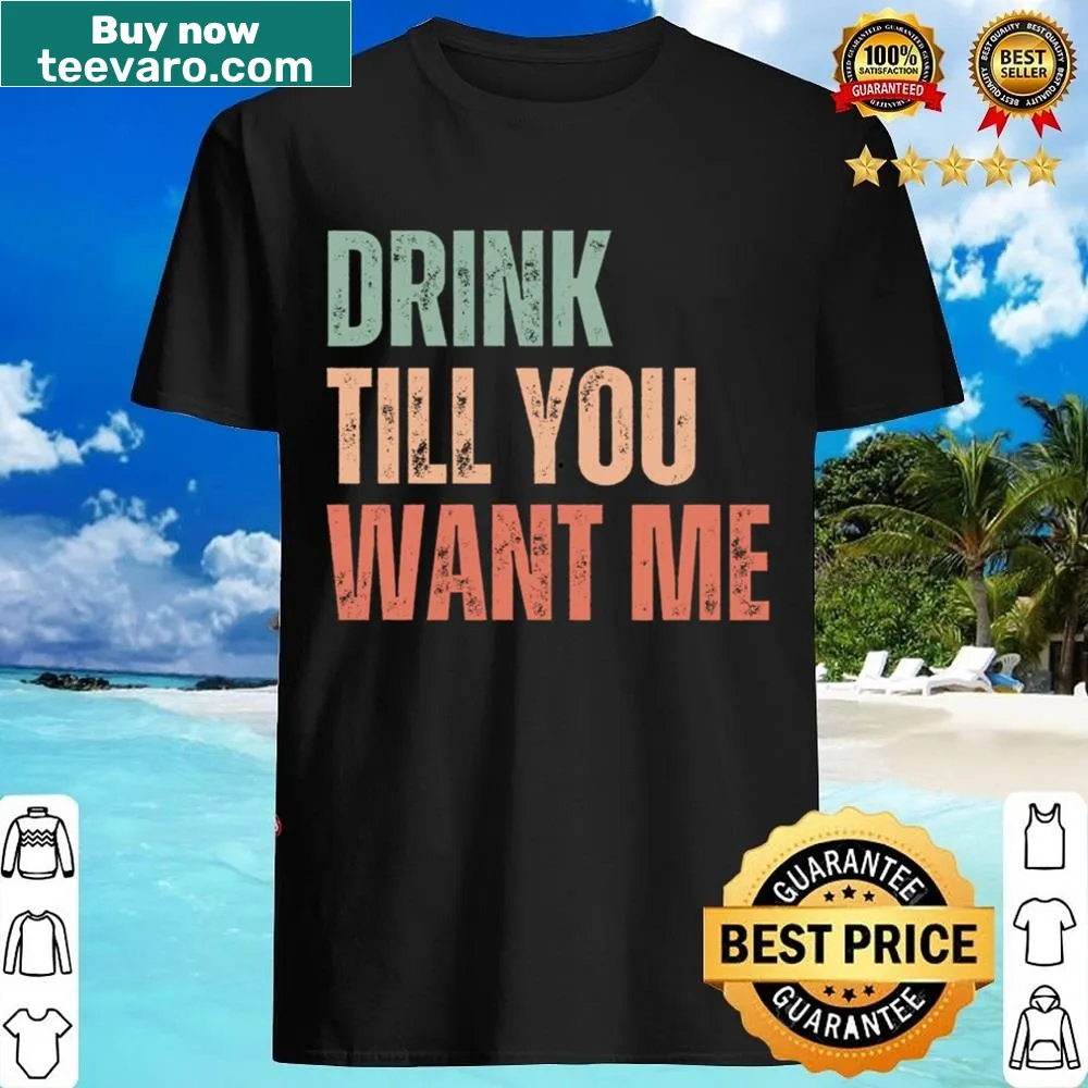 Humorous shirt featuring playful text about enjoying drinks