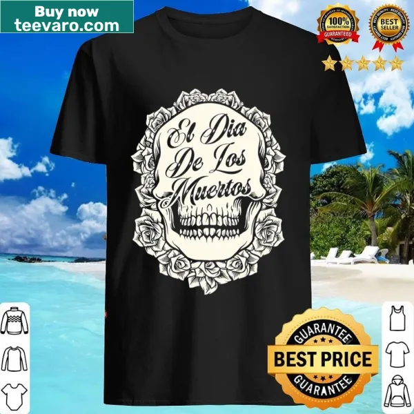 Sugar skull adorned with flowers shirt for El Dia De Los Muertos.