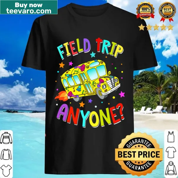 Teacher shirt with school bus graphic saying 'Field Trip Anyone?'