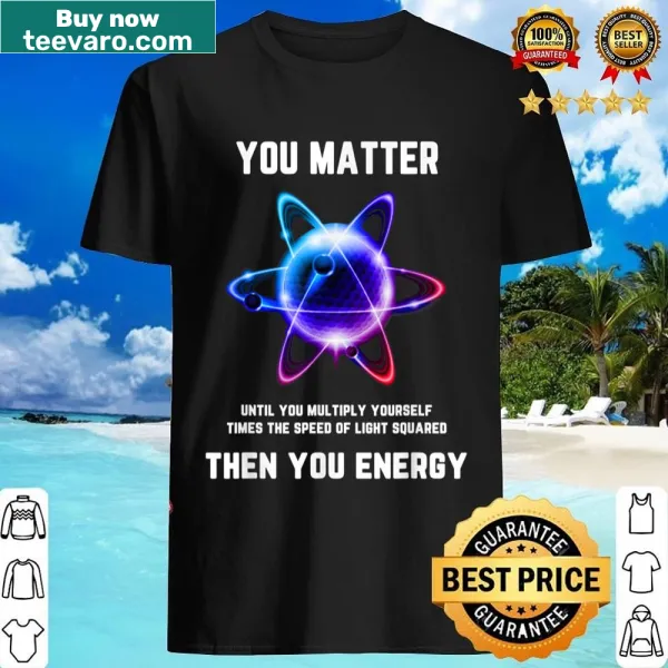 Humorous science-themed shirt with atom graphic