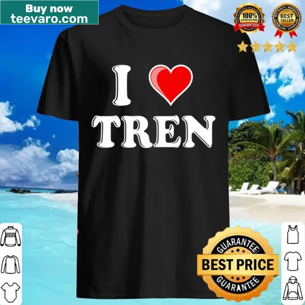 T-shirt with funny workout quote 'I Love Tren'