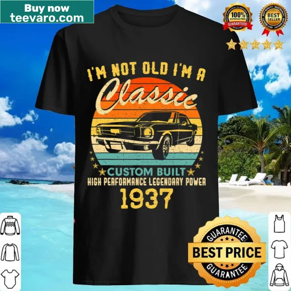 Birthday shirt for 86th birthday with the phrase 'I'm Not Old I'm A Born 1937'