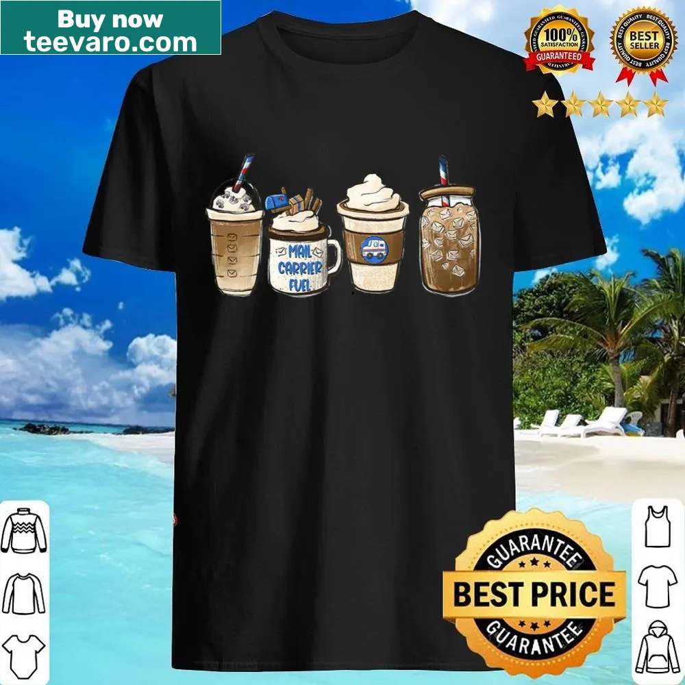 Funny shirt for mail carriers highlighting coffee as essential fuel