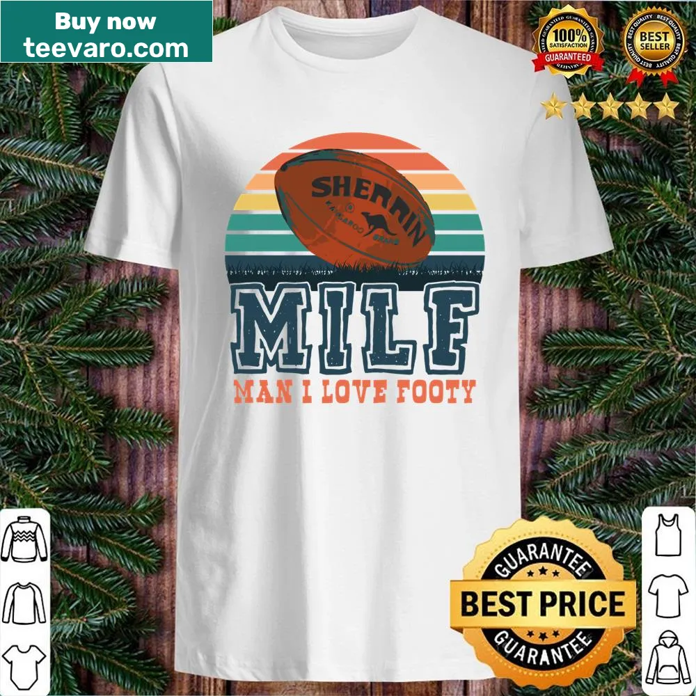 Funny football shirt saying 'Milf Man I Love Footy' in bold text