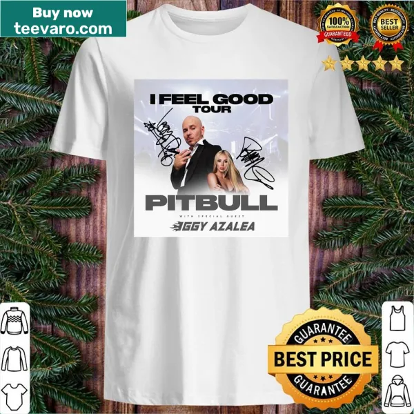 2021 Pitbull tour shirt with 'I Feel Good' text