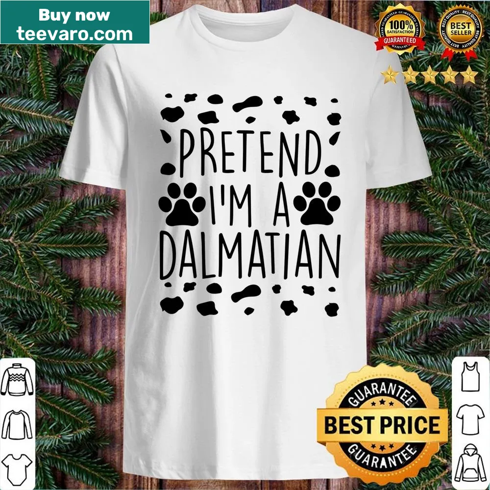 Funny Halloween shirt suggesting to pretend to be a Dalmatian dog.