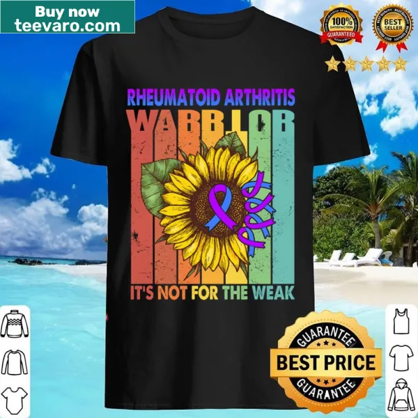 Inspirational shirt for rheumatoid arthritis warriors with a strong message