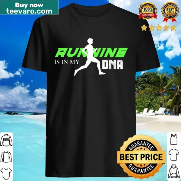 Running Is In My DNA shirt with bold typography