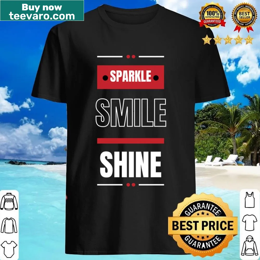 Typographic design featuring the motivational quote 'Sparkle Shine Smile' on a t-shirt.