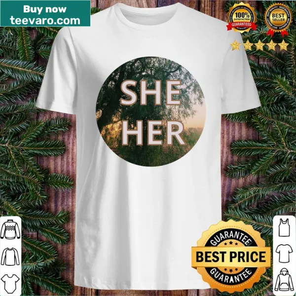 Bold typography shirt with 'She/Her' pronouns design
