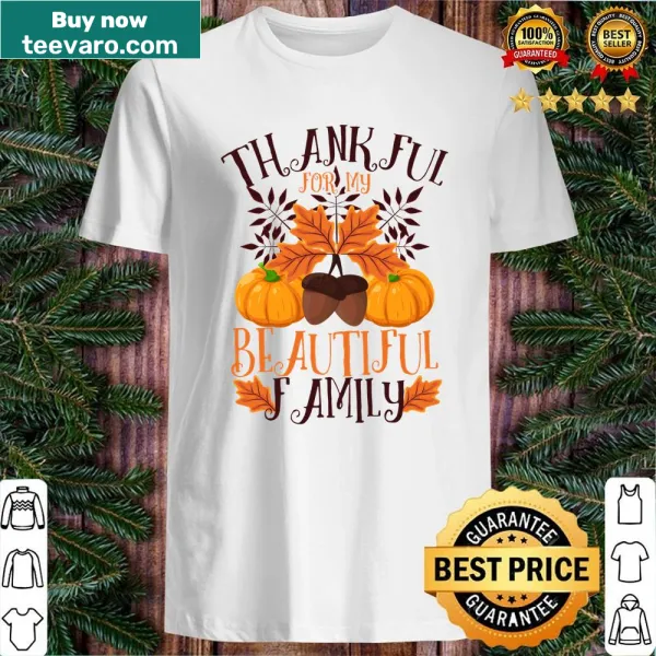 Thanksgiving shirt expressing gratitude for family