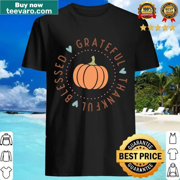 Thanksgiving quote shirt with grateful and blessed typography