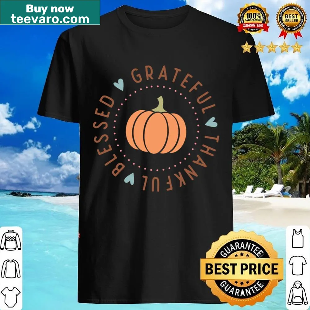 Thanksgiving quote shirt with grateful and blessed typography