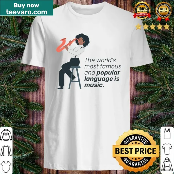 Shirt with the phrase about music being a universal language