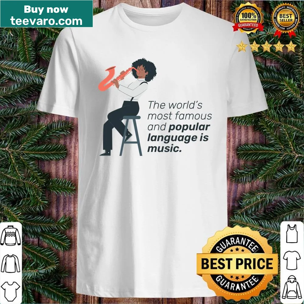 Shirt with the phrase about music being a universal language