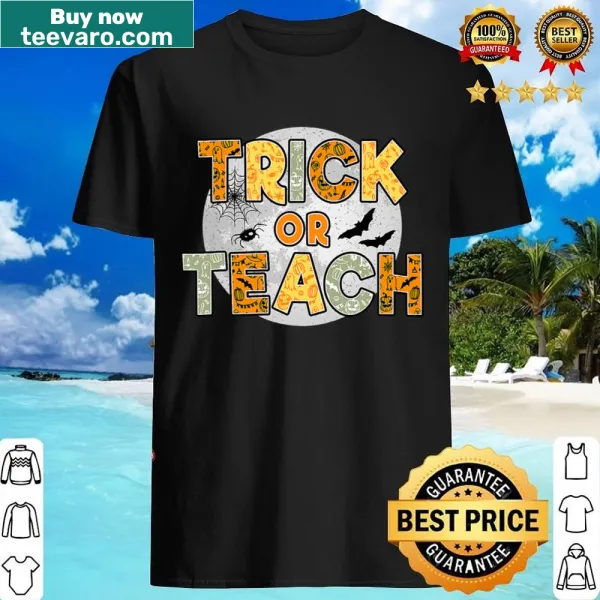 Funny Trick Or Teach Halloween teacher t-shirt with playful typography