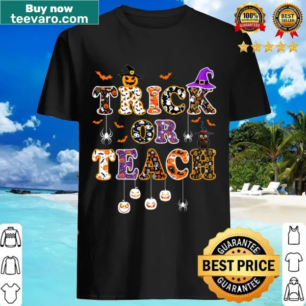 Fun Halloween shirt for teachers saying Trick Or Teach