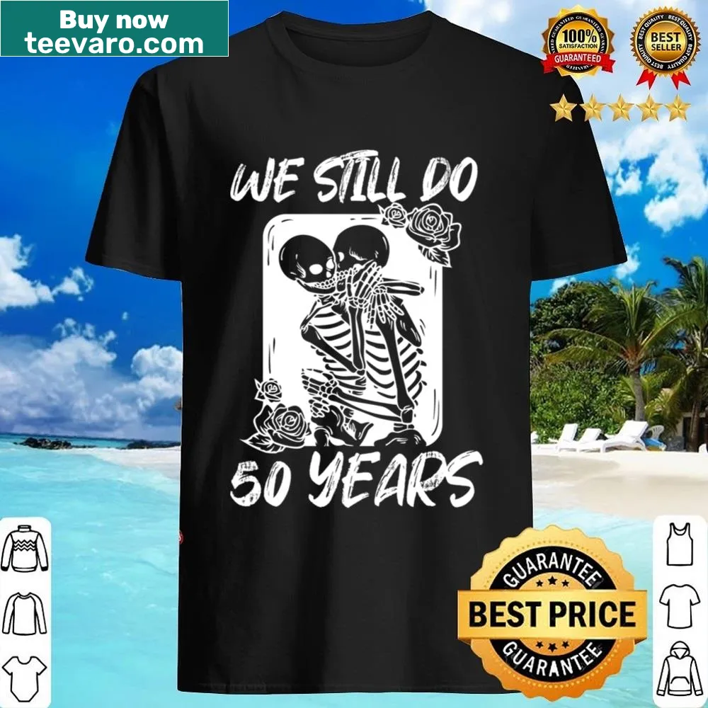 We Still Do 50 Years Of Marriage Halloween shirt with Halloween motifs