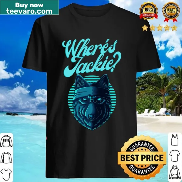 T-shirt with the text 'Where's Jackie?' asking a playful question