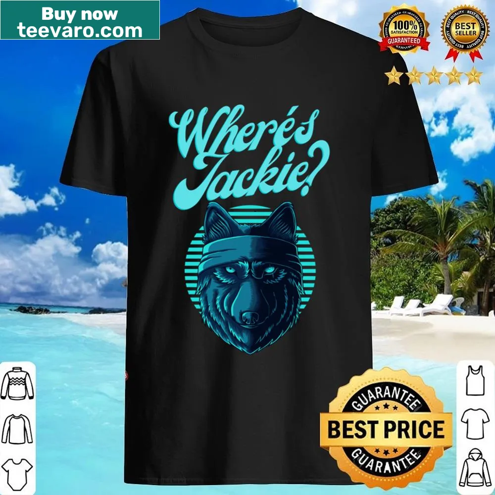 T-shirt with the text 'Where's Jackie?' asking a playful question