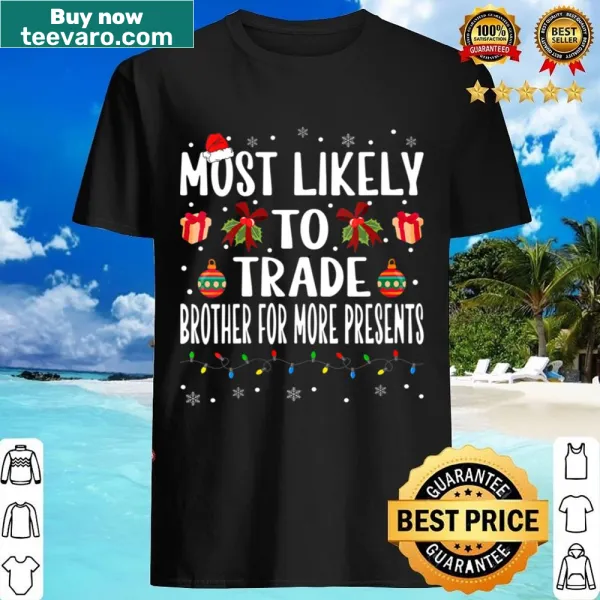 Funny women's Christmas shirt with text about trading brother for presents